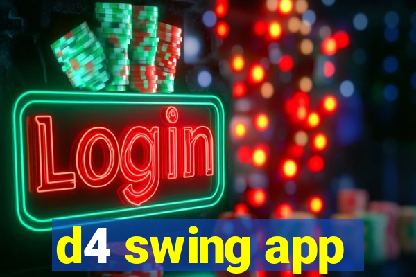 d4 swing app